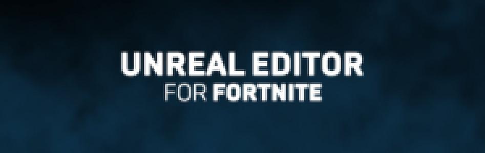 Unreal Editor for Fornite arrives